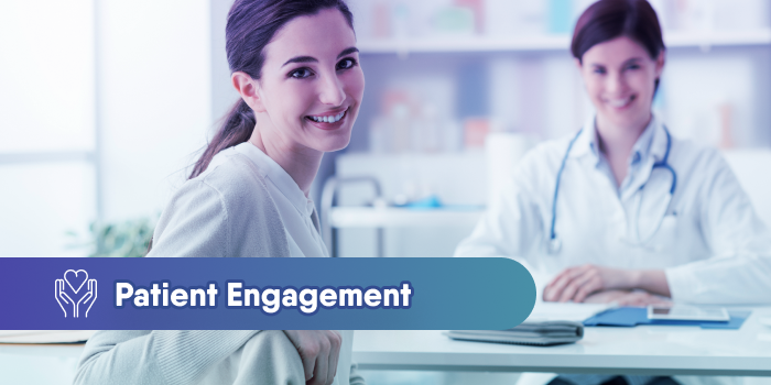 The Importance of Patient Engagement